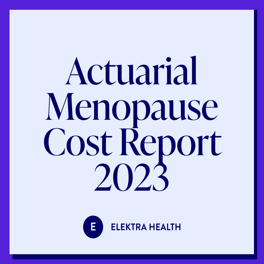 Elektra Health's Actuarial Menopause Cost Report (2023)